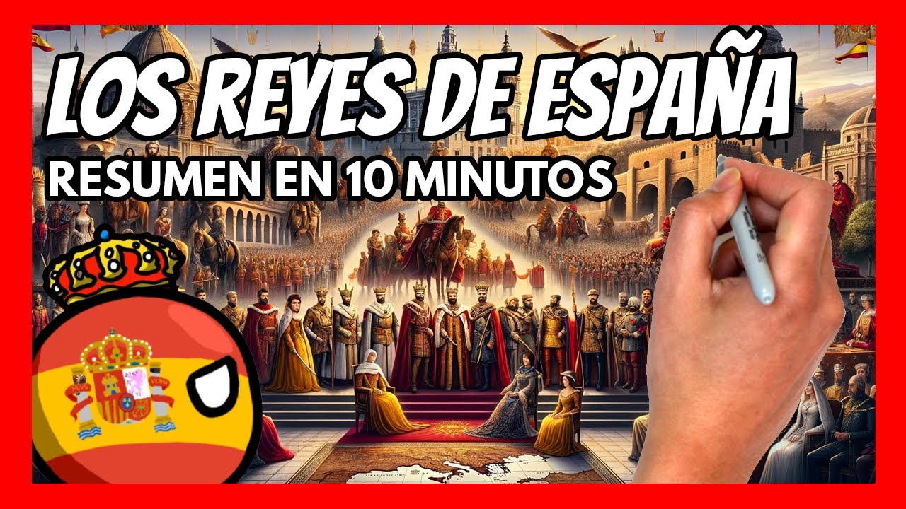 La Historia De Todos Los Reyes De EspaÑa En 10 Minutos ¿quién Fue El